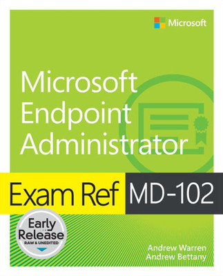 Exam Ref MD-102 Microsoft Endpoint Administrator