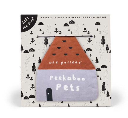 Peekaboo Pets: Baby's First Crinkle Peek-A-Book - Lift the flap! (Wee Gallery Peekaboo Cloth Books, 4)