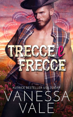 Trecce e Frecce (Cowboy del Ranch Dei Lenox) (Italian Edition)