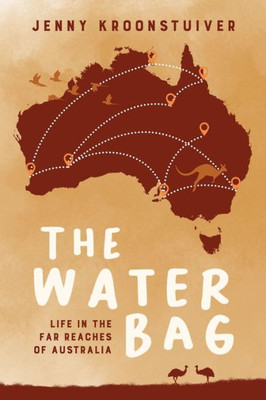 The Water Bag: Life in the far reaches of Australia