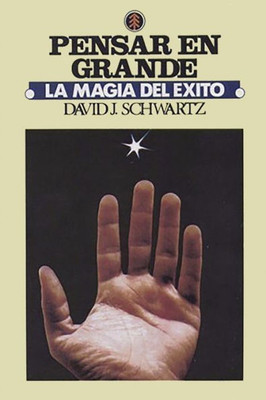 La Magia de Pensar en Grande (Spanish Edition)