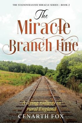 The Miracle Branch Line (The Stationmaster Miracle)