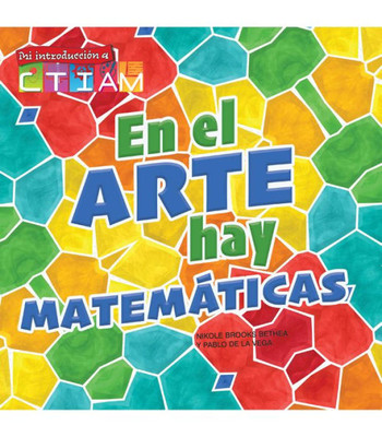 Rourke Educational Media En el arte hay matemáticas (There's Math in My Art), STEAM Kid's Book, Guided Reading Level K Reader (Mi introducción a CTIAM) (Spanish Edition)