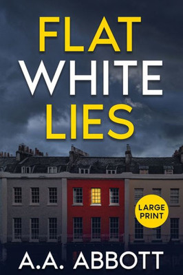 Flat White Lies: Large Print Psychological Thriller