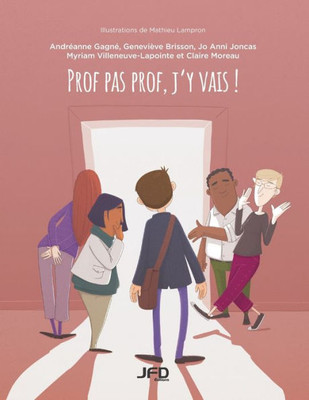 Prof pas prof, j'y vais! (French Edition)