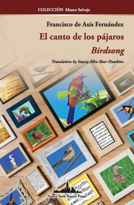 El canto de los pájaros: Birdsong (Bilingual edition) (COLECCIÓN MUSEO SALVAJE) (Spanish Edition)