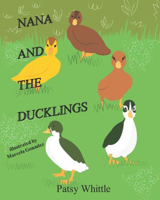 Nana and the Ducklings: A Rescue Story