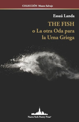 The Fish o la otra Oda para la Urna Griega (Spanish Edition)