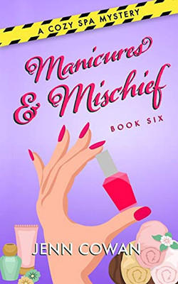 Manicures & Mischief (A Cozy Spa Mystery)