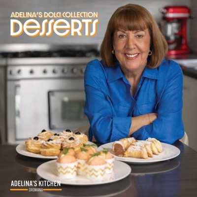 Adelina's Dolci Collection - Desserts: Desserts