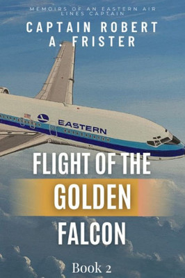 Flight of the Golden Falcon Book 2