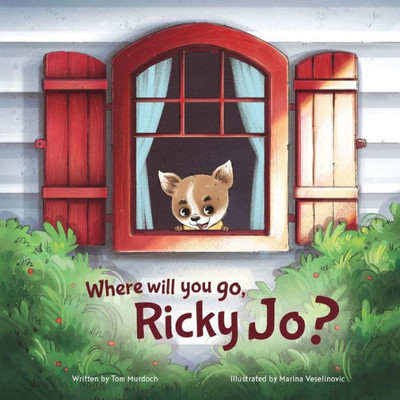 Where Will You Go, Ricky Jo? - A Fun Bedtime Story for Toddlers and Puppy Book Lovers