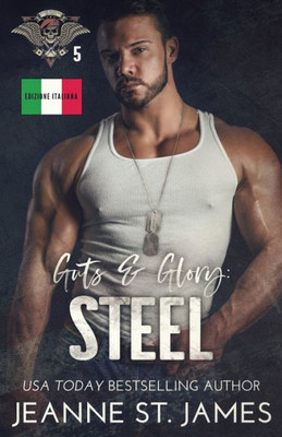 Guts & Glory: Steel: Edizione Italiana (In the Shadows Security) (Italian Edition)
