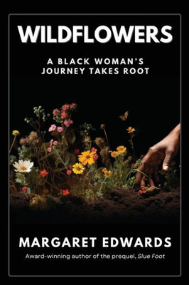Wildflowers: A Black Woman's Journey Takes Root
