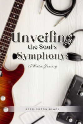 Unveiling the Soul's Symphony: A Poetic Journey