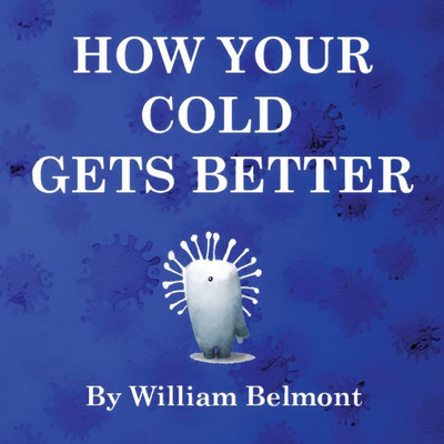 How Your Cold Gets Better (How You Get Better)