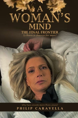 A Woman's Mind The Final Frontier