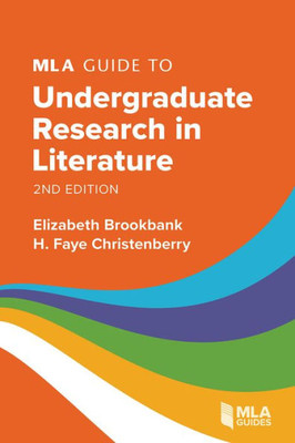 MLA Guide to Undergraduate Research in Literature (MLA Guides)