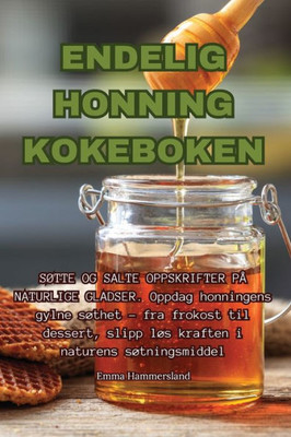 Endelig Honning Kokeboken (Norwegian Edition)