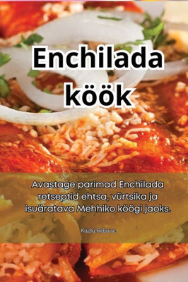 Enchilada köök (Estonian Edition)