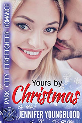 Yours By Christmas: Park City Firefighter Romance