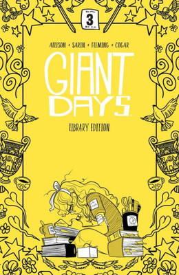Giant Days Library Edition Vol. 3 (Giant Days Library Edition, 3)