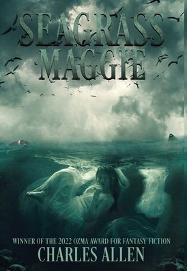 Seagrass Maggie: Book I of the Seagrass Maggie Trilogy