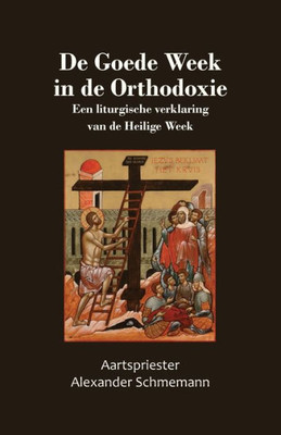De Goede Week in de Orthodoxie (Dutch Edition)