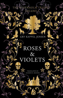 Roses & Violets (Rosenholm Trilogy, 1)