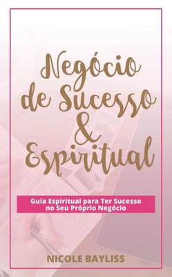 Negócio de Sucesso & Espiritual (Portuguese Edition)