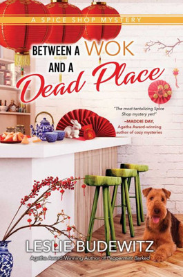 Between a Wok and a Dead Place (Spice Shop Mystery)