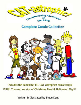 CAT-astrophic! The Astonishing Adventures of Sam & Roy! Complete Comic Collection