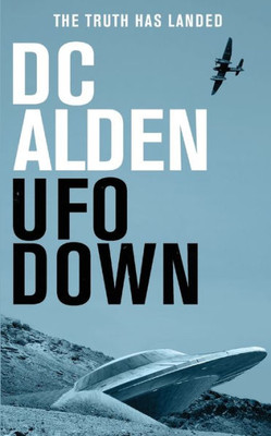 UFO Down: A Sci-Fi Mystery Thriller