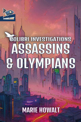 Assassins & Olympians (Colibri Investigations)