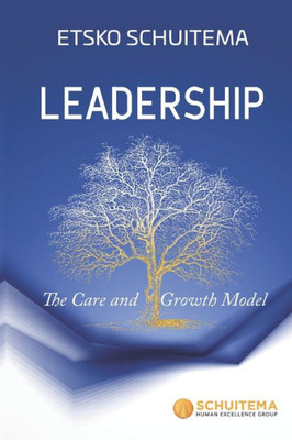 Leadership: The Care and Growth Model