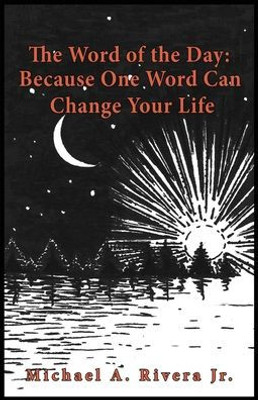 The Word of the Day (Alpha): Because One Word Can Change Your Life