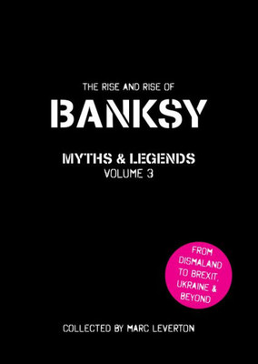 Banksy. Myths and Legends Volume 3 (Banksy. Myths and Legends, 3)