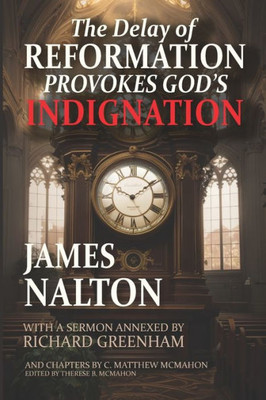 The Delay of Reformation Provokes God's Indignation