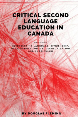 Critical Second Language Education in Canada
