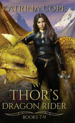 Thor's Dragon Rider: Books 7 - 9: Assigned, Accosted, & Destruction (Asgard's Dragon Rider)