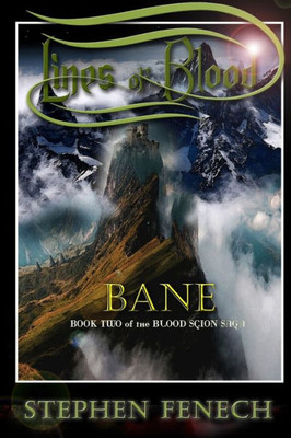 Lines of Blood: Bane: Book Two of the Blood Scion Saga