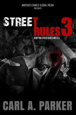 Street Rules 3: Unfinished Business (Street Rules Trilogy)