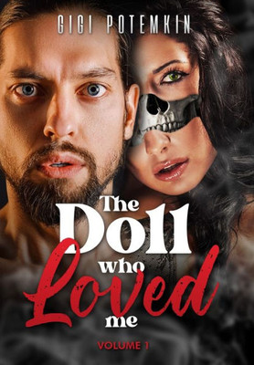The Doll Who Loved Me: Volume 1