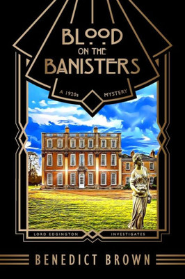 Blood on the Banisters: A 1920s Mystery (Lord Edgington Investigates...)