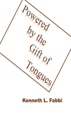 Powered by the Gift of Tongues