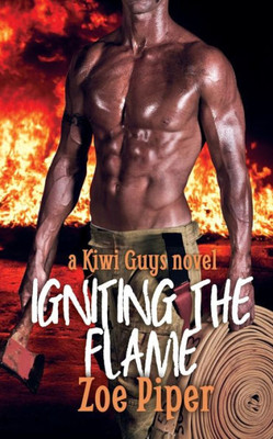 Igniting the Flame (Kiwi Guys)