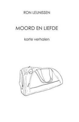 Moord en liefde: korte verhalen (Dutch Edition)