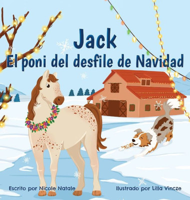 Jack El poni del desfile de Navidad (Spanish Edition) Jack El poni del desfile de Navidad (Spanish Edition)