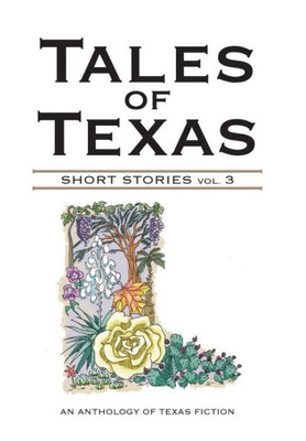 Tales of Texas: Short Stories Volume 3 (3)