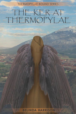 The Ker At Thermopylae (Thermopylae Bound Series)
